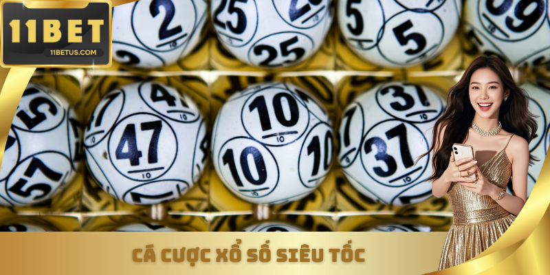 Cá cược xổ số siêu tốc