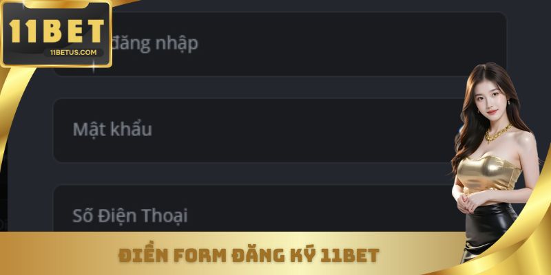 Điền form đăng ký 11BET